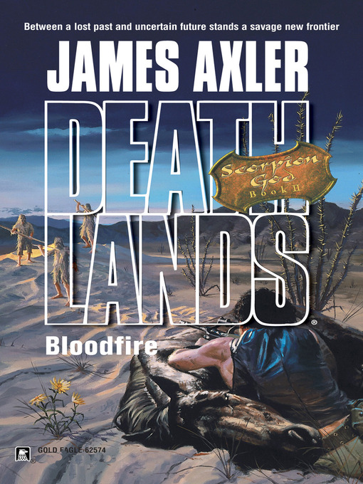 Title details for Bloodfire by James Axler - Available